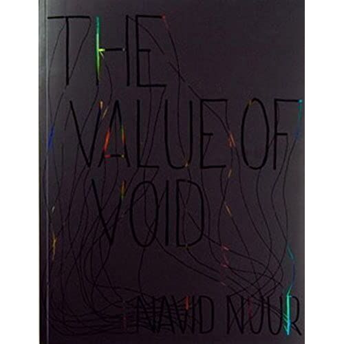 Navid Nuur: The Value Of Void