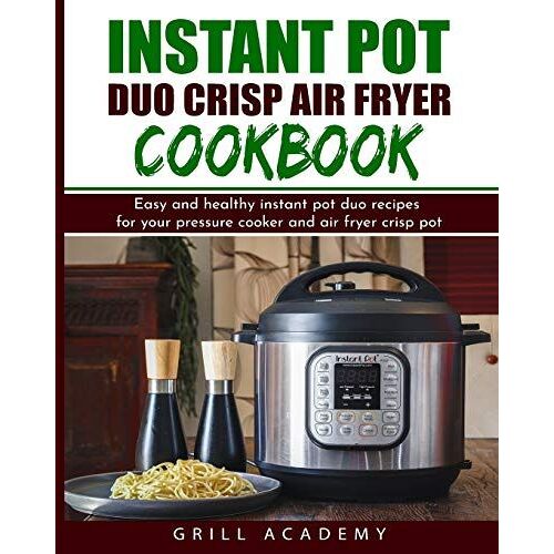 Instant Pot Duo Crisp Air Fryer Cookbook