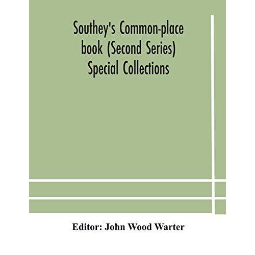 Southey's Common-Place Book (Second Series) Special Collections