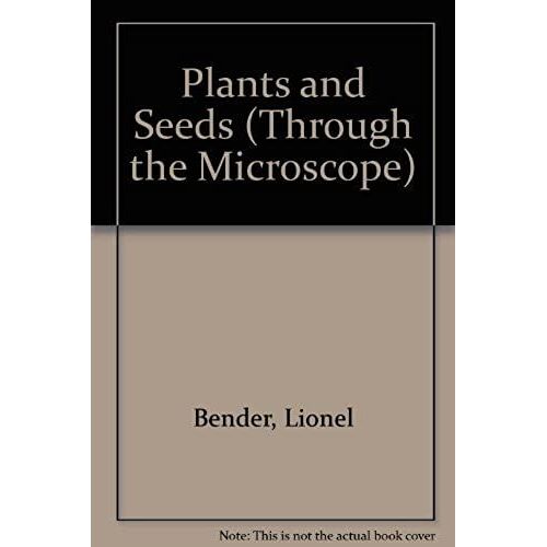 Plants And Seeds (Through The Microscope)