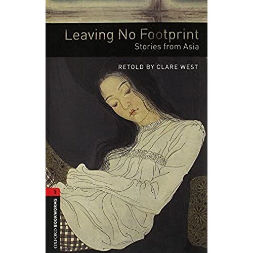 Leaving No Footprint: Stories From Asia (Oxford Bookworms Library World Stories)