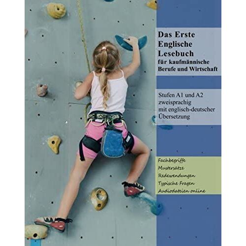 Das Erste Englische Lesebuch Fuer Kaufmaennische Berufe Und Wirtschaft