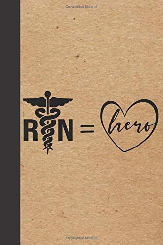 Rn Equals Hero: Appreciation Gift For Registered Nurse Or Graduating Rn (Thank You Present)