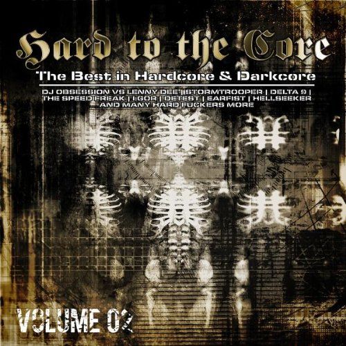 Hard To The Gore Vol 2. The Best In Hardcore & Darkcore