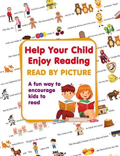 Help Your Child Enjoy Reading. Read By Picture: A Fun Way To Encourage Kids To Read (Step Into Reading. Level 1)