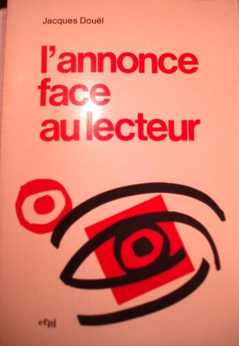 Jacques Douël, L'annonce Face Au Lecteur, Centre De Formation Des Journalistes, 1981, In-8 (21,5 X 15 Cm), 96 Pages.