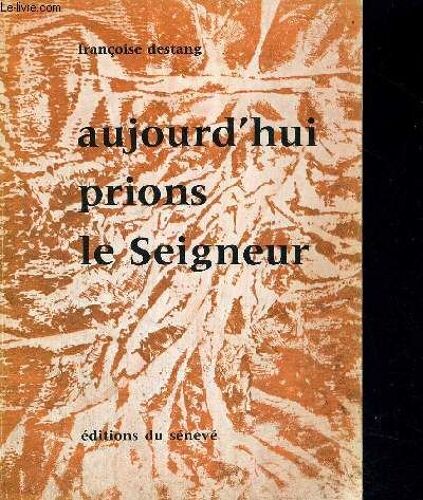 Aujourd Hui Prions Le Seigneur