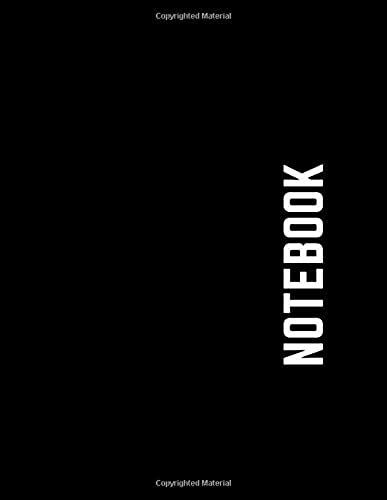Notebook: 100 Pages - 8.5 X 11 Inches (Large) - Unlined Notebook - Black Cover
