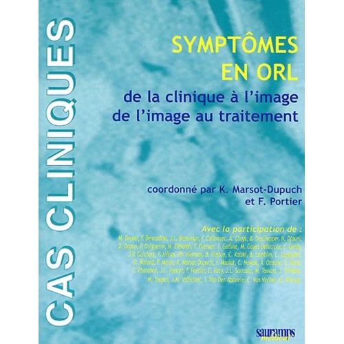 Symptômes En Orl - De La Clinique À L'image, De L'image Au Traitement