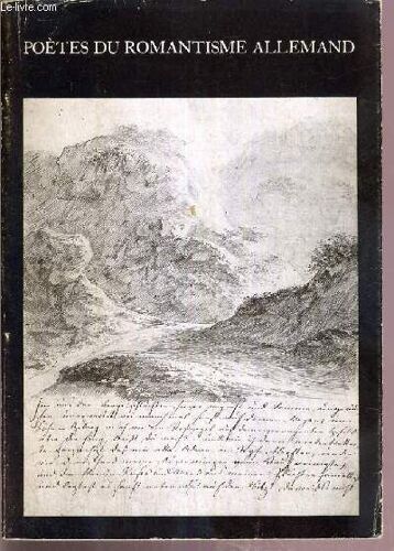 Poetes Du Romantisme Allemand - Temoignages Provenant Des Collections Du Freies Deutsches Hochstift - Frankfurter Goethe-Museum - Exposition Au Centre Culturel Allemand - Goethe-Institut - ...
