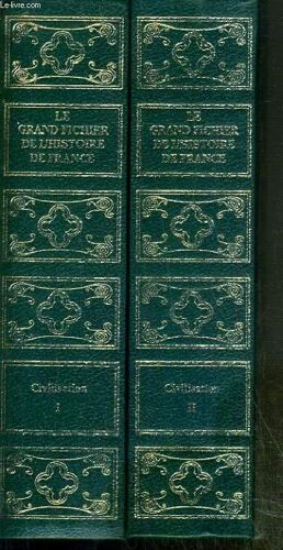 Le Grand Fichier De L'histoire De France - Civilisation En 2 Tomes I + Ii