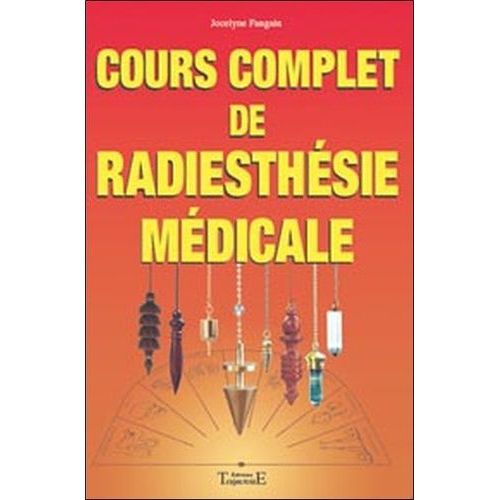 Cours Complet De Radiesthésie Médicale
