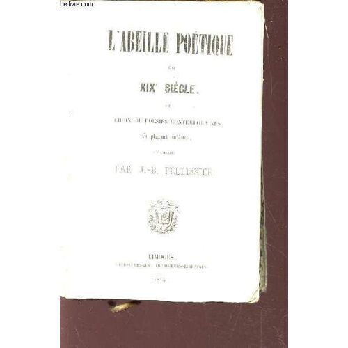 L'abeille Poetique Du Xixe Siecle Ou Choix De Poesies Comtemporaines