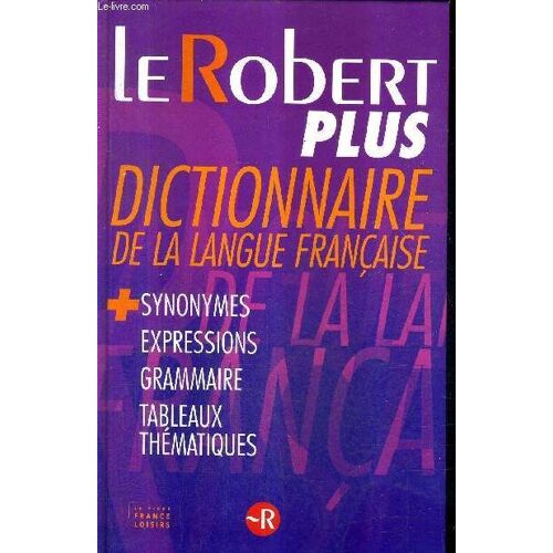 Le Robert Plus Dictionnaire De La Langue Francaise.