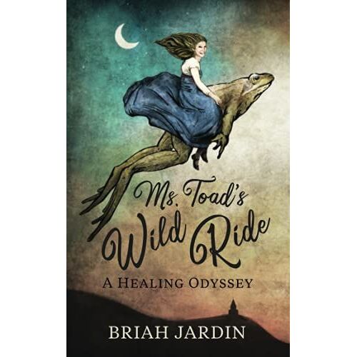 Ms. Toad's Wild Ride: A Healing Odyssey