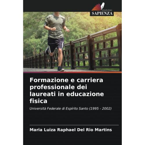 Formazione E Carriera Professionale Dei Laureati In Educazione Fisica