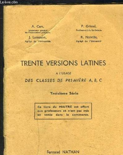 Trente Versions Latines -  A L Usage Des Classe De Premiere A, B, C- 3ème Série