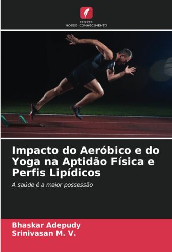 Impacto Do Aeróbico E Do Yoga Na Aptidão Física E Perfis Lipídicos