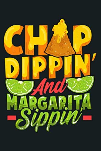 Cinco De Mayo Chip Dippin And Margarita Mexican Party Tacos Premium: Notebook Planner - 6x9 Inch Daily Planner Journal, To Do List Notebook, Daily Organizer, 114 Pages