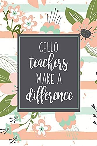 Cello Teachers Make A Difference: Thank You Gift For Cello Teacher Orchestra Teacher Music Teacher | Pink Stripe Floral Notebook