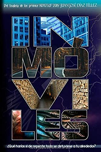 Inmóviles: Del Autor Nominado A Los Premios Ignotus 2019