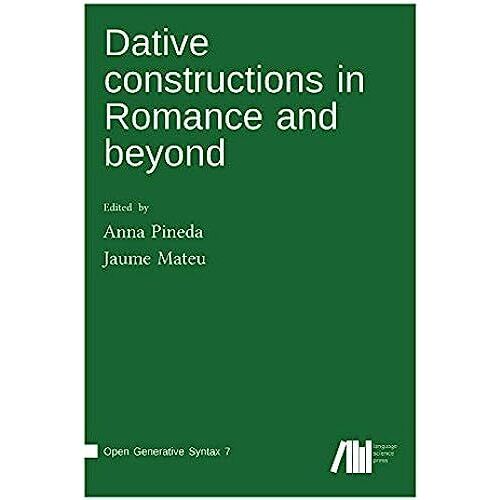 Dative Constructions In Romance And Beyond