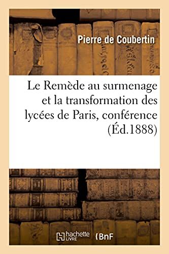 Le Remède Au Surmenage Et La Transformation Des Lycées De Paris, Conférence