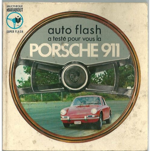 Auto Flash A Teste Pour Vous La Porsche 911.
