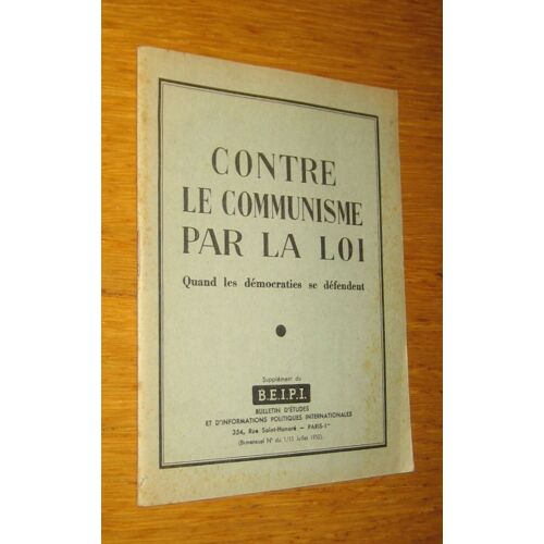 Contre Le Communisme Par La Loi :Quand Les Démocraties Se Défendent