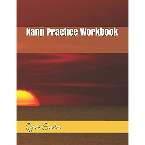 Kanji Practice Workbook: Modern 8 1/2 X 11" Notebook With 120 Pages Of Blank Genkouyoushi Paper For Japanese Kanji, Kana, Hiragana, And Katakana Writing Practice