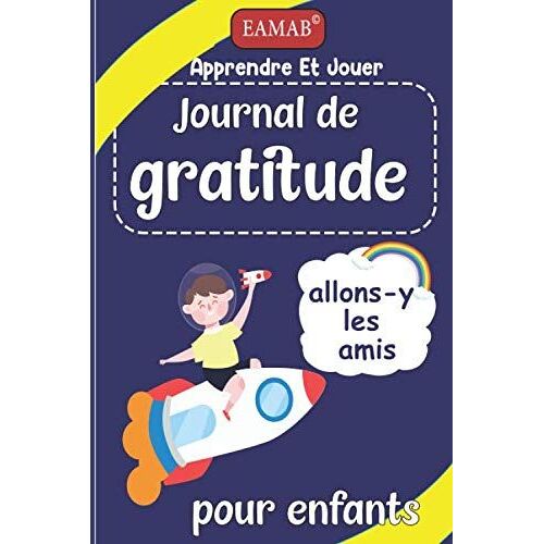 Journal De Gratitude Pour Enfants: 120 Jours D'écriture Quotidienne Un Journal Pour Enseigner Les Enfants À Écrire Et À Pratiquer La Gratitude Et La Pleine Conscience Un Dessin Et Un Journal Intime Po