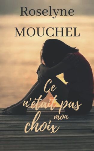 Ce N'ã©Tait Pas Mon Choix