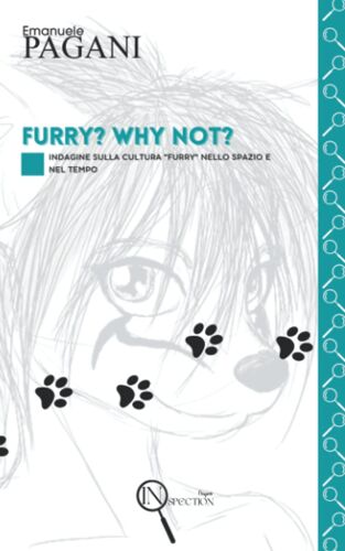 Furry? Why Not?: Indagine Sulla Cultura "Furry" Nello Spazio E Nel Tempo
