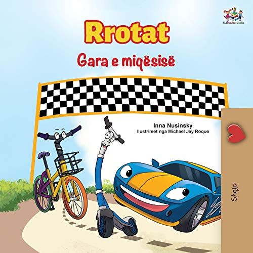 The Wheels The Friendship Race (Albanian Book For Kids)