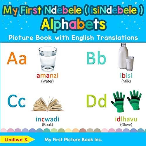 My First Ndebele ( Isindebele ) Alphabets Picture Book With English Translations