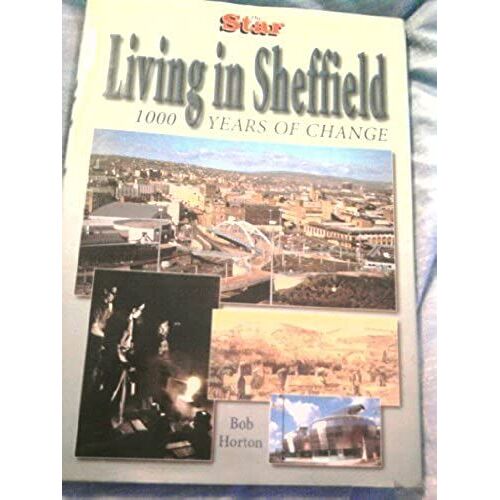 Living In Sheffield: 1000 Years Of Change