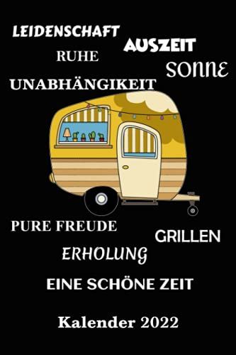 Kalender Für Camper 2022 Eine Schöne Zeit: Der Camper Kalender A5 Mit Seiten Für Persönliche Daten, Wichtige Kontaktdaten Und Extra Platz Für ... Als Planer, Tagebuch, Info Heft Zu Verwenden.