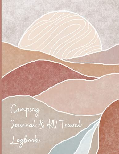 Camping Journal & Rv Travel Logbook: Memory Book For Adventure Notes | Family Camping Journal