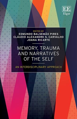 Memory, Trauma And Narratives Of The Self ? An Interdisciplinary Approach