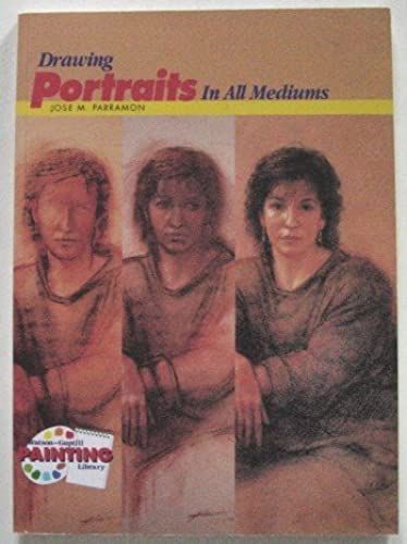 Drawing Portraits In All Mediums (Watson-Guptill Painting Library Series)