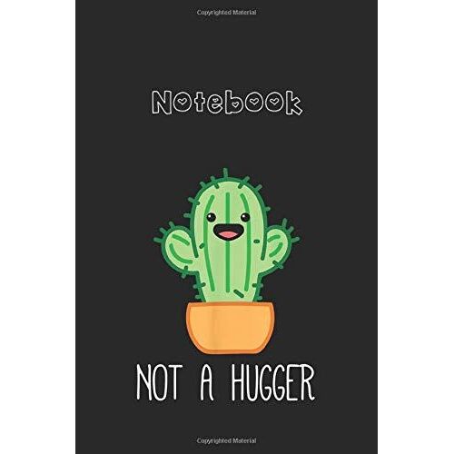 Notebook: Not A Hugger Cactus Cute Kawaii Do Not Hug Meme College Ruled Notebook 6''x9'' X 120 Pages Journal With Black Cover For Kids - Family And Friends Cactus Cute