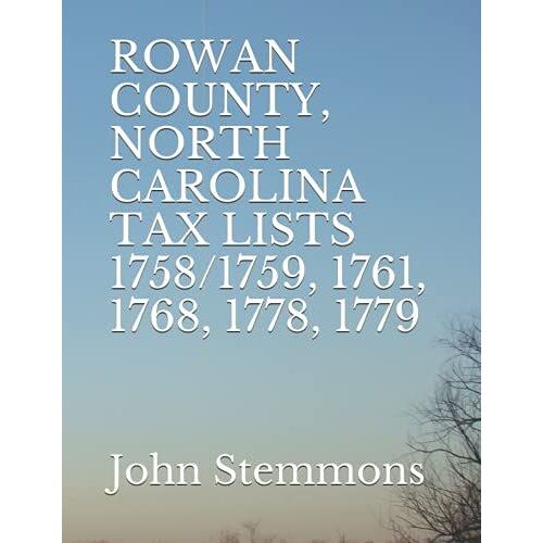 Rowan County, North Carolina Tax Lists 1758/1759, 1761, 1768, 1778, 1779