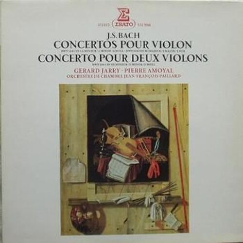 J.S. Bach / Gérard Jarry, Pierre Amoyal, Orchestre De Chambre Jean-François Paillard - Concertos Pour Violon - Concerto Pour Deux Violons