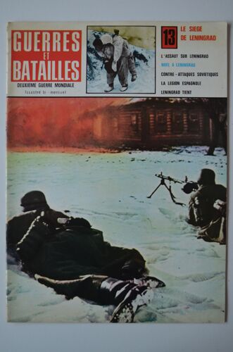 Guerres Et Batailles N°13 (Fev 1973) : Le Siege De Leningrade