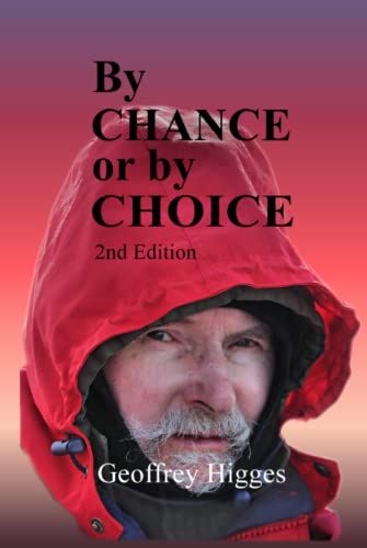 By Chance Or By Choice: To Where I Have Been And From Where I Came