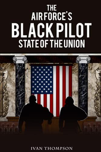 The Air Force's Black Pilot State Of The Union