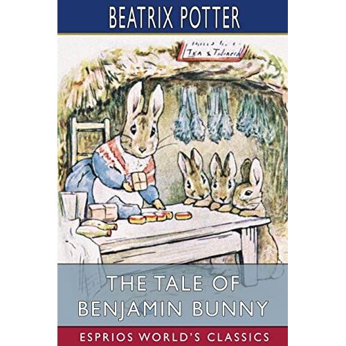 The Tale Of Benjamin Bunny (Esprios Classics)