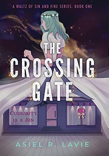 The Crossing Gate (1) (A Waltz Of Sin And Fire)