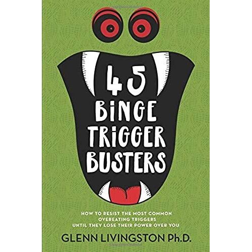 45 Binge Trigger Busters