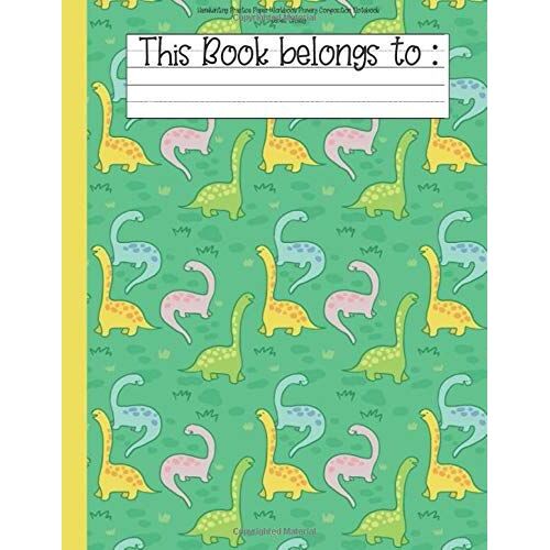 Handwriting Practice Paper Workbook Primary Composition Notebook: Dinosaur Journal Blank Dotted Wide Ruled Writing Sheets Notebook For Preschool And Kindergarten (Dino World)